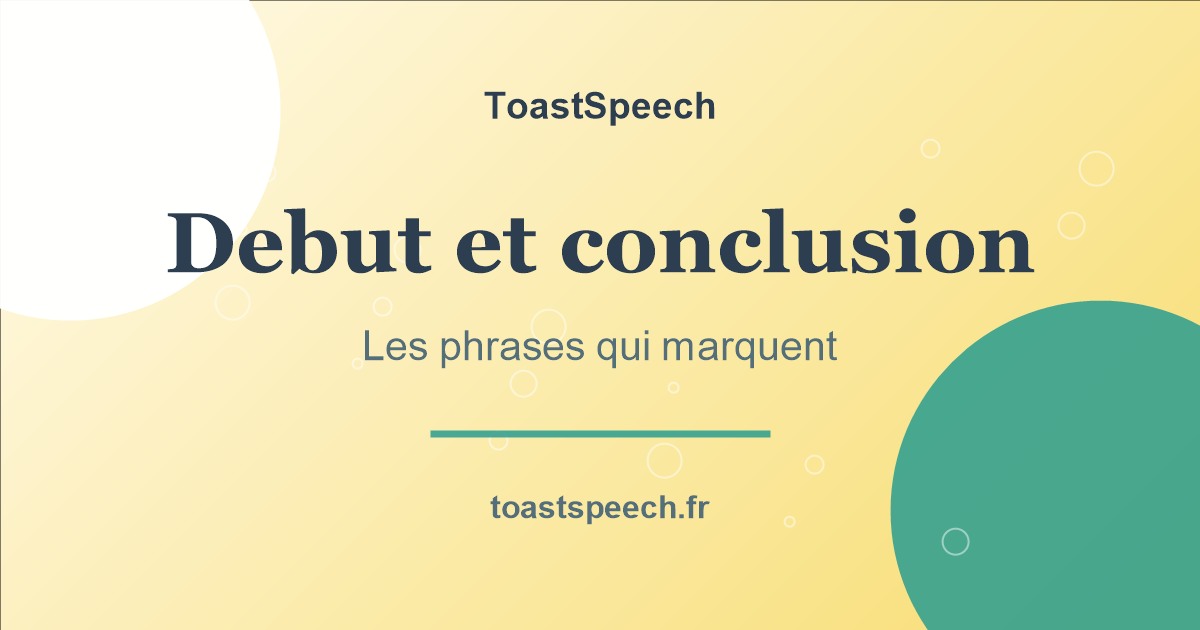 Comment commencer et conclure un toast ?