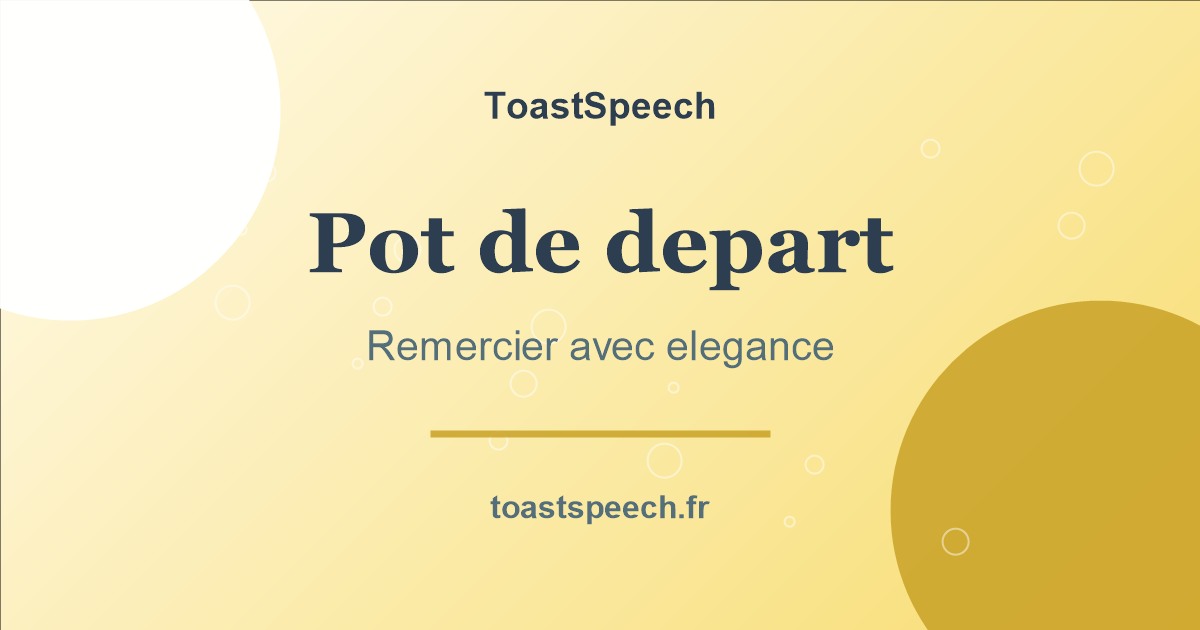 Discours de pot de départ : remercier sans tomber dans le banal