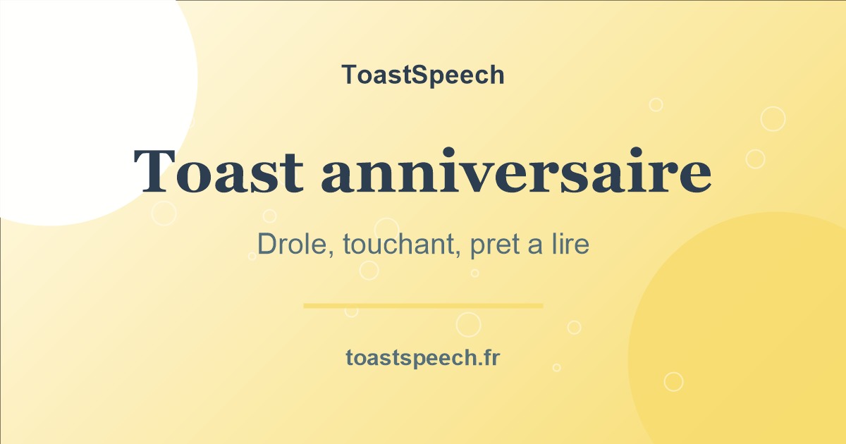 Exemple de toast d'anniversaire : structure et phrases prêtes